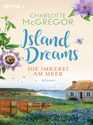 cover image of Island Dreams – Die Imkerei am Meer